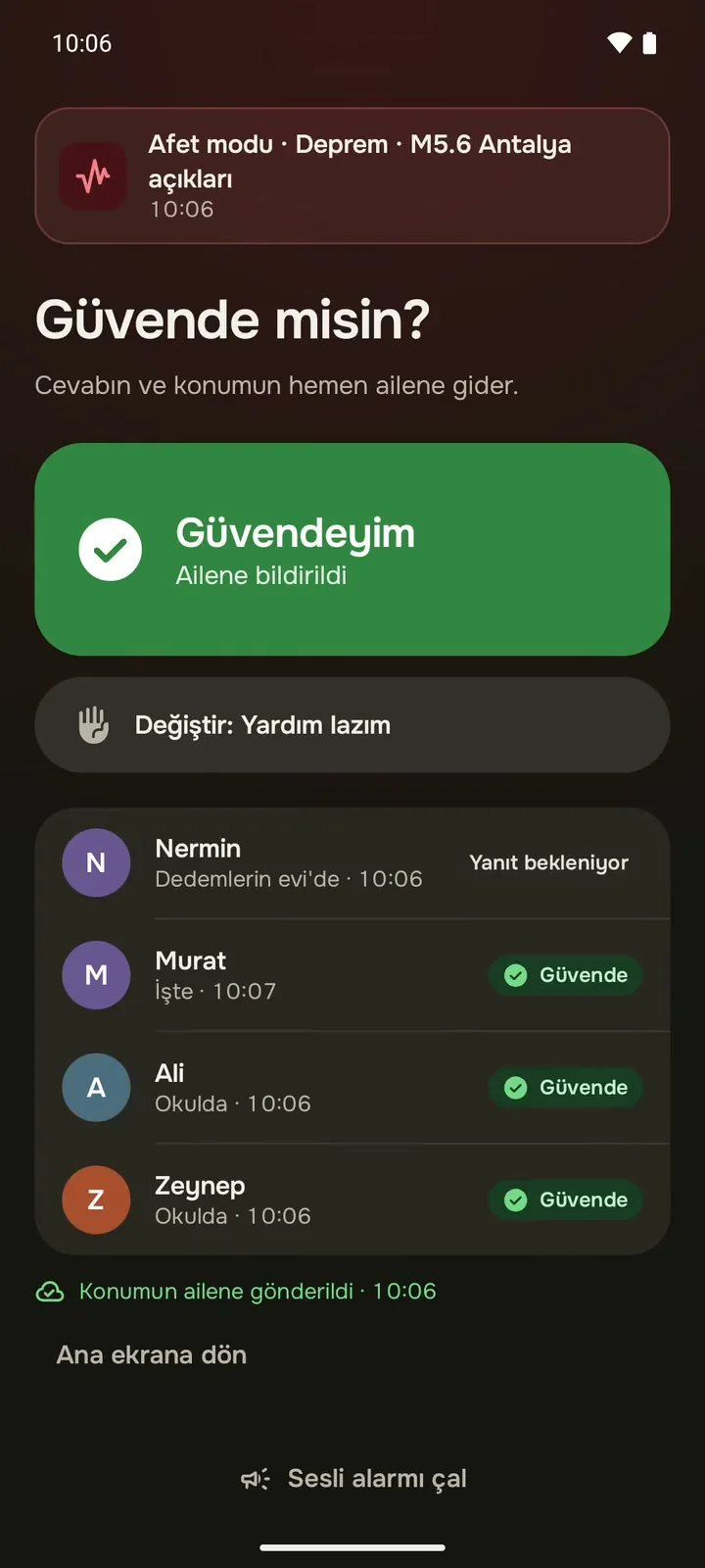 Afet modu: Güvende misin? sorusuna Güvendeyim yanıtı; Murat, Ali ve Zeynep güvende, Nermin yanıt bekleniyor.
